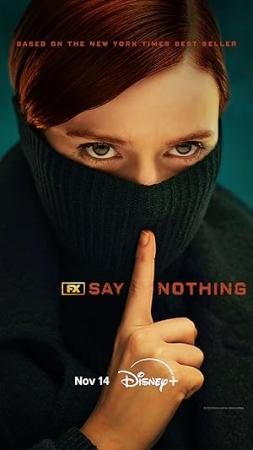 Say Nothing (2024) S01 (1080p DSNP WEB-DL x265 10bit EAC3 5.1 Ghost)