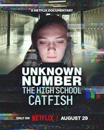 Unknown Number The High School Catfish (2025) 1080p WEBRip x265 10bit 5 1<span style=color:#39a8bb>-LAMA</span>