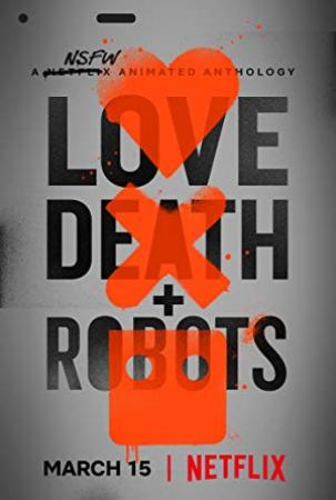 Love Death and Robots SEASON 01 S01 COMPLETE 1080p 10bit WEBRip 6CH x265 HEVC<span style=color:#39a8bb>-PSA</span>